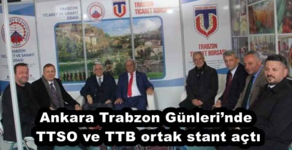 Ankara Trabzon Günleri’nde TTSO ve TTB ortak stant açtı