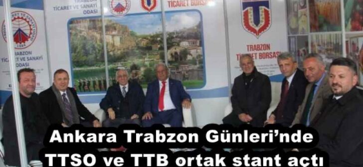 Ankara Trabzon Günleri’nde TTSO ve TTB ortak stant açtı