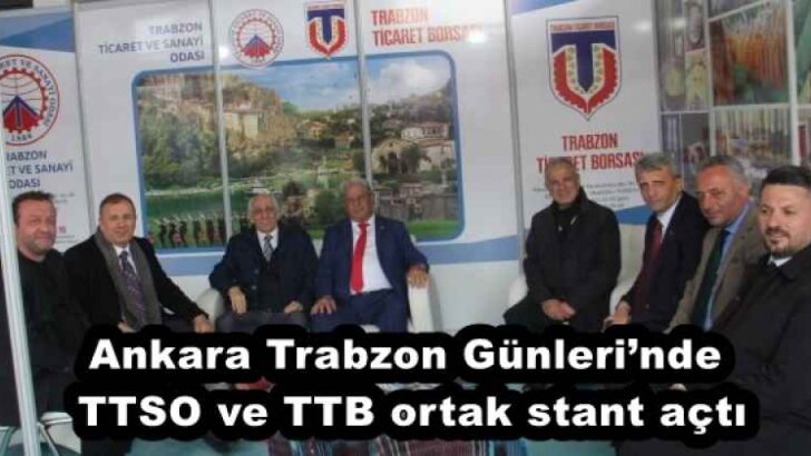 Ankara Trabzon Günleri’nde TTSO ve TTB ortak stant açtı