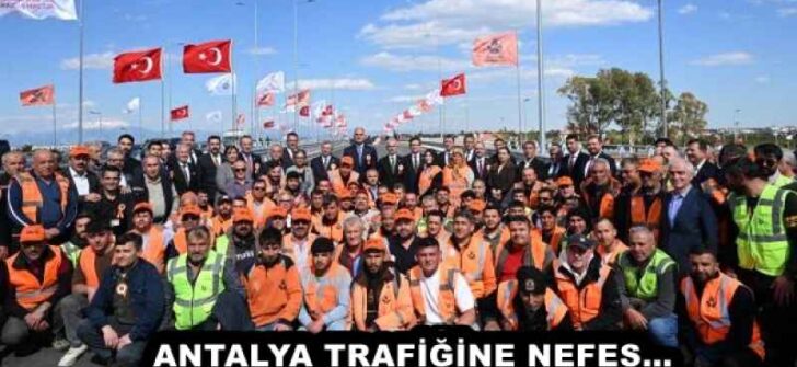 ANTALYA TRAFİĞİNE NEFES…