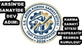 *ARSİN’DE SANAYİDE DEV ADIM: KARMA SANAYİ SİTESİ KOOPERATİFİ RESMEN KURULDU!*