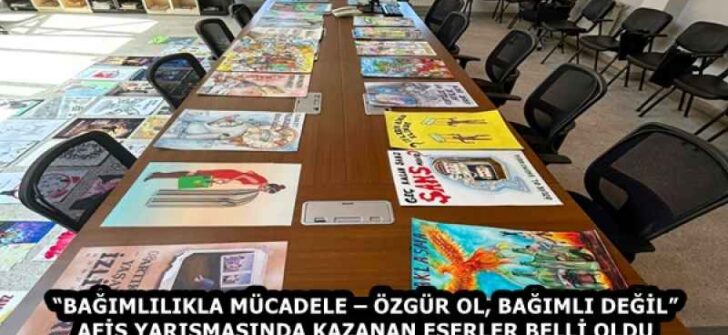 “BAĞIMLILIKLA MÜCADELE – ÖZGÜR OL, BAĞIMLI DEĞİL” AFİŞ YARIŞMASINDA KAZANAN ESERLER BELLİ OLDU