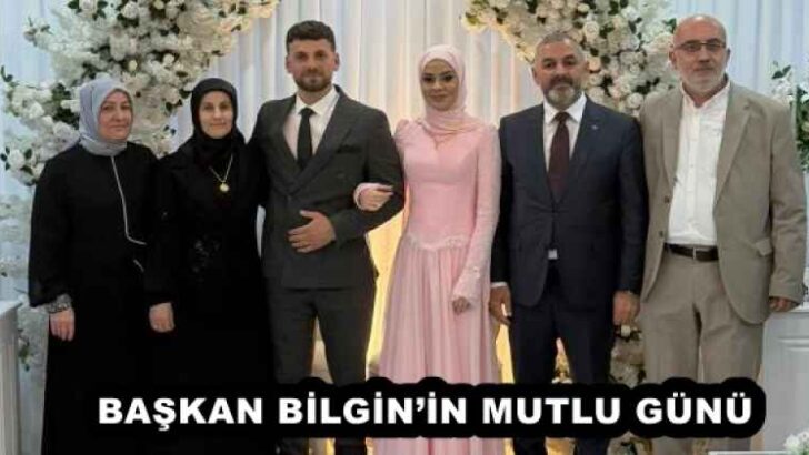BAŞKAN BİLGİN’İN MUTLU GÜNÜ