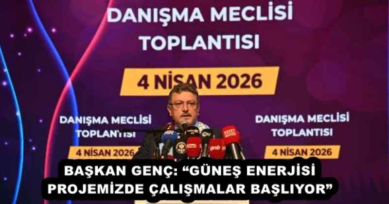 baskan_genc_gunes_enerjisi_projemizde_calismalar_basliyor_h57868_60c62 BAŞKAN GENÇ: “GÜNEŞ ENERJİSİ PROJEMİZDE ÇALIŞMALAR BAŞLIYOR”