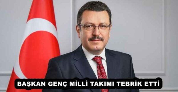 BAŞKAN GENÇ MİLLİ TAKIMI TEBRİK ETTİ