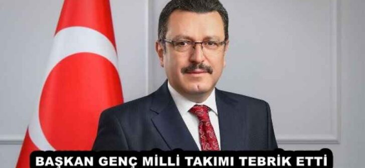 BAŞKAN GENÇ MİLLİ TAKIMI TEBRİK ETTİ