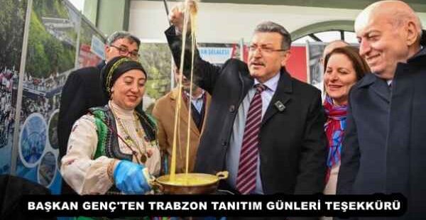 BAŞKAN GENÇ’TEN TRABZON TANITIM GÜNLERİ TEŞEKKÜRÜ