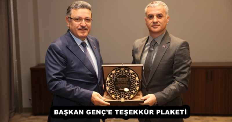 BAŞKAN GENÇ’E TEŞEKKÜR PLAKETİ
