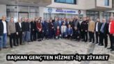 BAŞKAN GENÇ’TEN HİZMET-İŞ’E ZİYARET
