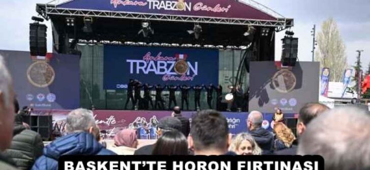 BAŞKENT’TE HORON FIRTINASI