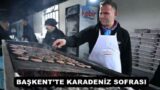 BAŞKENT’TE KARADENİZ SOFRASI