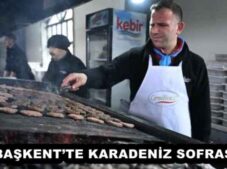 BAŞKENT’TE KARADENİZ SOFRASI