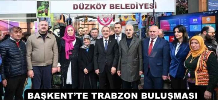 BAŞKENT’TE TRABZON BULUŞMASI
