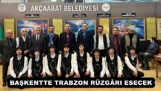 BAŞKENTTE TRABZON RÜZGÂRI ESECEK