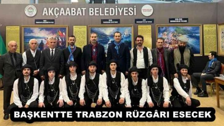 BAŞKENTTE TRABZON RÜZGÂRI ESECEK