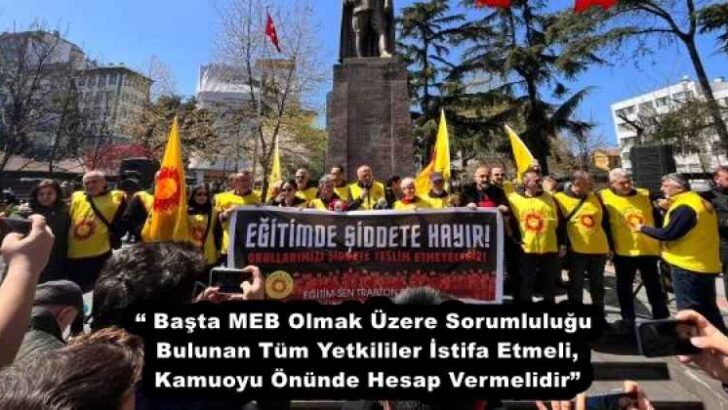 “ Başta MEB Olmak Üzere Sorumluluğu Bulunan Tüm Yetkililer İstifa Etmeli, Kamuoyu Önünde Hesap Vermelidir”