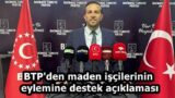 BTP’den maden işçilerinin eylemine destek açıklaması
