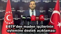 BTP’den maden işçilerinin eylemine destek açıklaması