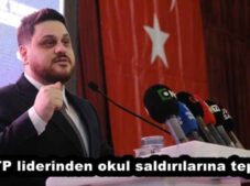 BTP liderinden okul saldırılarına tepki