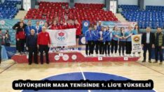 BÜYÜKŞEHİR MASA TENİSİNDE 1. LİG’E YÜKSELDİ