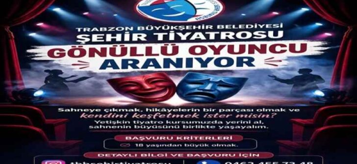 BÜYÜKŞEHİR TİYATROSU İÇİN YENİ YETENEKLER ARANIYOR