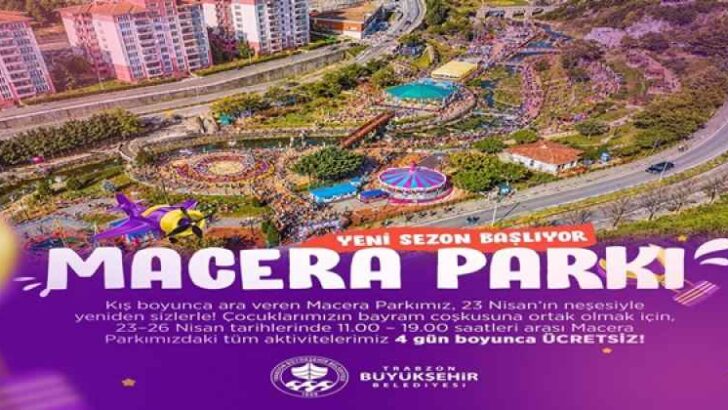 Büyükşehir’den çocuklara bayram hediyesi:  MACERA PARKI YENİ SEZONA ÜCRETSİZ BAŞLIYOR