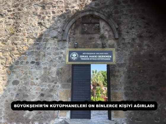 BÜYÜKŞEHİR’İN KÜTÜPHANELERİ ON BİNLERCE KİŞİYİ AĞIRLADI