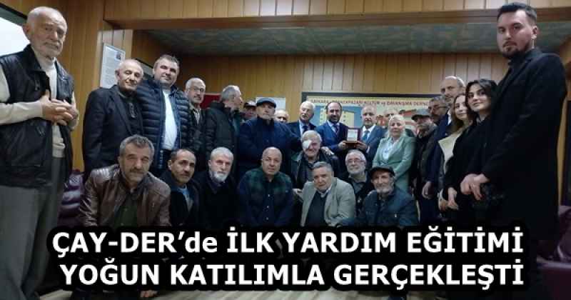 ÇAY-DER’de İLK YARDIM EĞİTİMİ YOĞUN KATILIMLA GERÇEKLEŞTİ