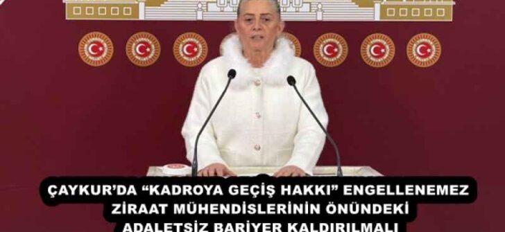 ÇAYKUR’DA “KADROYA GEÇİŞ HAKKI” ENGELLENEMEZ  ZİRAAT MÜHENDİSLERİNİN ÖNÜNDEKİ ADALETSİZ BARİYER KALDIRILMALI
