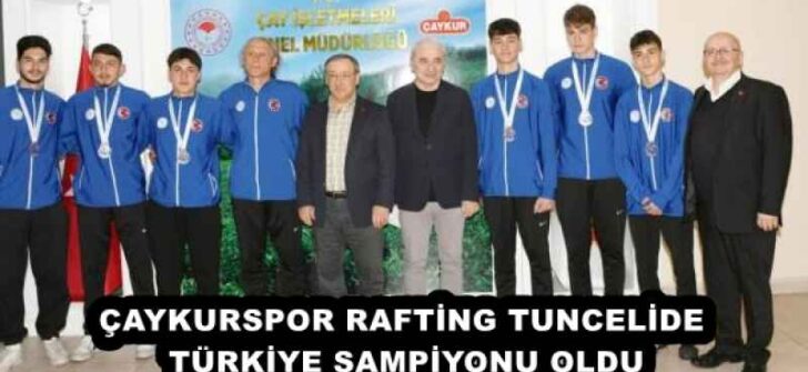 ÇAYKURSPOR RAFTİNG TUNCELİDE TÜRKİYE ŞAMPİYONU OLDU