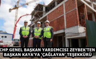 CHP GENEL BAŞKAN YARDIMCISI ZEYBEK’TEN BAŞKAN KAYA’YA ‘ÇAĞLAYAN’ TEŞEKKÜRÜ