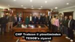 CHP Trabzon il yönetiminden TESOB’a ziyaret