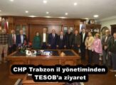 CHP Trabzon il yönetiminden TESOB’a ziyaret
