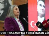 CHP’DEN TRABZON’DA YEREL BASIN ZİRVESİ