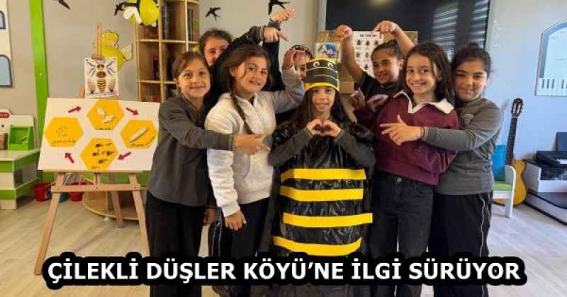 ÇİLEKLİ DÜŞLER KÖYÜ’NE İLGİ SÜRÜYOR