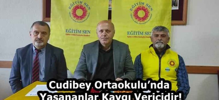 Cudibey Ortaokulu’nda Yaşananlar Kaygı Vericidir!