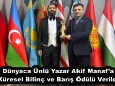 Dünyaca Ünlü Yazar Akif Manaf’a Küresel Bilinç ve Barış Ödülü Verildi