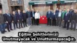 Eğitim Şehitlerimizi Unutmayacak ve Unutturmayacağız.