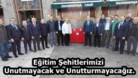 Eğitim Şehitlerimizi Unutmayacak ve Unutturmayacağız.