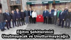 Eğitim Şehitlerimizi Unutmayacak ve Unutturmayacağız.