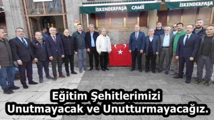 Eğitim Şehitlerimizi Unutmayacak ve Unutturmayacağız.