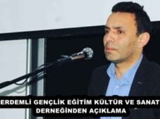 ERDEMLİ GENÇLİK EĞİTİM KÜLTÜR VE SANAT DERNEĞİNDEN AÇIKLAMA