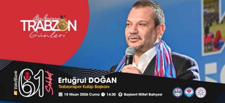 Ertuğrul Doğan da Trabzon Günleri’nde!