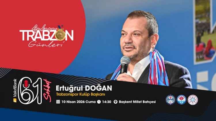 Ertuğrul Doğan da Trabzon Günleri’nde!