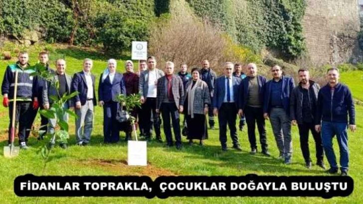 FİDANLAR TOPRAKLA,  ÇOCUKLAR DOĞAYLA BULUŞTU