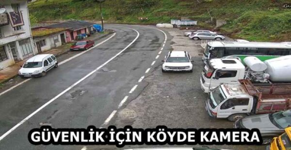 GÜVENLİK İÇİN KÖYDE KAMERA