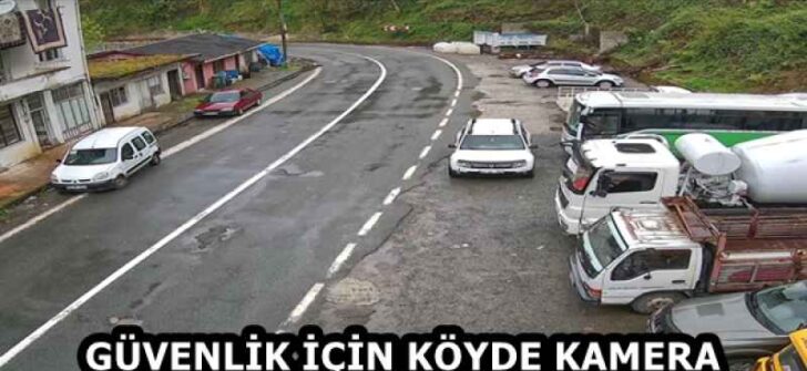GÜVENLİK İÇİN KÖYDE KAMERA