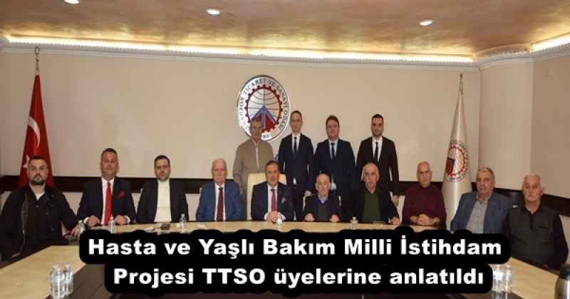hasta_ve_yasli_bakim_milli_istihdam_projesi_ttso_uyelerine_anlatildi_h57851_12758 Hasta ve Yaşlı Bakım Milli İstihdam Projesi TTSO üyelerine anlatıldı