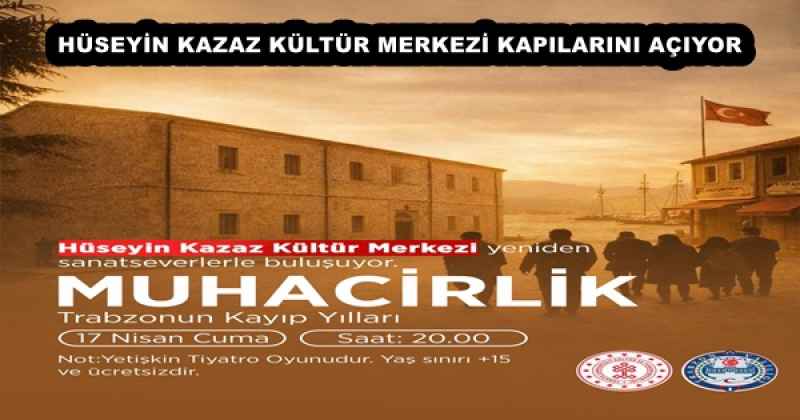 HÜSEYİN KAZAZ KÜLTÜR MERKEZİ KAPILARINI AÇIYOR