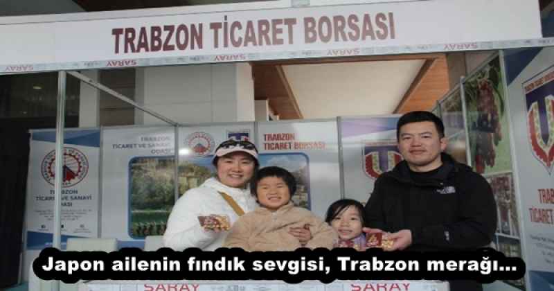 Japon ailenin fındık sevgisi, Trabzon merağı…